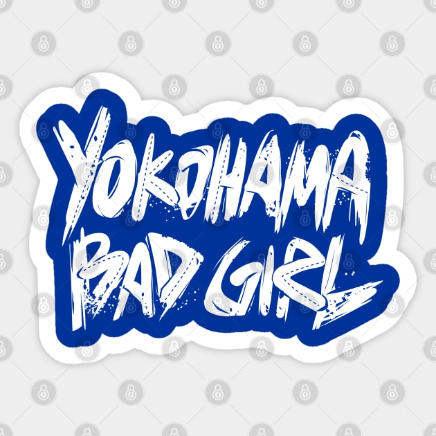 Mad Trigger Crew - Yokohama Bad Girl (White Text) Sticker by Astrayeah